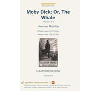 Moby Dick; Or, The Whale - Volume 1 of 4 (Picked for You)