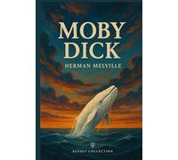 Moby-Dick (TritonLit Edition): The Definitive Annotated Edition - Chapter-by-Chapter Analysis, Context, Commentary & Analysis