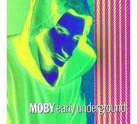 Moby - Early Underground