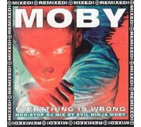Moby - Everything Is Wrong : DJ Mix Album