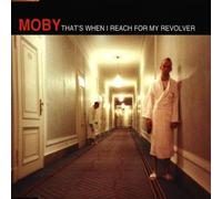 Moby - That'S When I Reach for My Rev