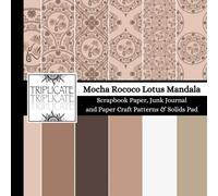 Mocha Rococo Lotus Mandala Scrapbook Paper, Junk Journal and Paper Craft Patterns & Solids Pad: 24 double-sided matte pages of 8.5 x 8.5 inch 60lb ... background designs (4 of each pattern/solid)
