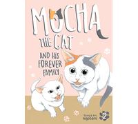 Mocha the Cat and His Forever Family Vol. 2