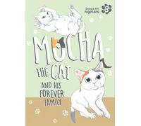 Mocha the Cat and His Forever Family Vol. 3