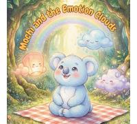 Mochi and the Emotion Clouds (Mochi’s Mindful World)