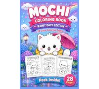 Mochi Coloring Rainy Days: Book Rainy Days Edition - Cute and Cozy Coloring Pages for Kids, Teens, and Adults (Mochi’s Coloring Adventures)