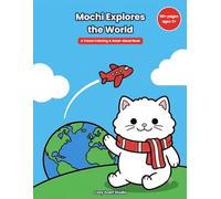 Mochi Explores the World: A Travel Coloring Book for Kids Ages 3-7 with a Read-Aloud Story