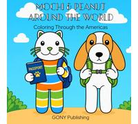 Mochi & Peanut Around the World: Coloring Through the Americas