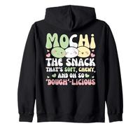 Mochi The Snack That's Soft, Chewy And Oh So Dough-licious Zip Hoodie