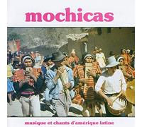 Mochicas - Mochicas Vol 1;Musique Et Chants D'Amerique Latine