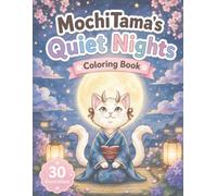 MochiTama’s Quiet Nights Coloring Book (MochiTama’s Cozy Days Coloring Book)