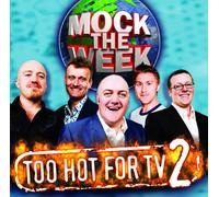 Mock The Week: Too Hot For TV 2