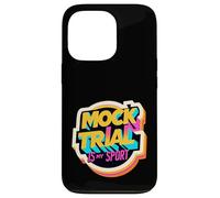 Mock Trial Is My Sport Law School Debate Lawyer |- Case for iPhone 13 Pro