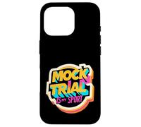 Mock Trial Is My Sport Law School Debate Lawyer |- Case for iPhone 16 Pro