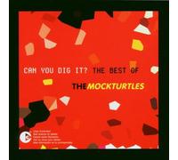 MOCK TURTLES - Can You Dig It?: The Best of the Mock Turtles