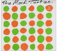 Mock Turtles - Lay me down