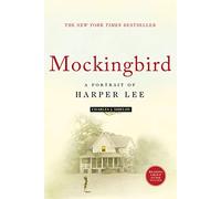 Mockingbird: A Portrait of Harper Lee