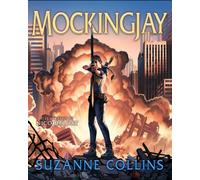 Mockingjay: Illustrated Edition