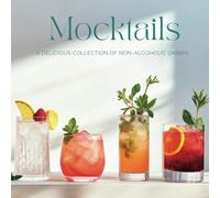 Mocktails: A Delicious Collection of Non-Alcoholic Drinks