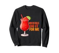 Mocktails Do It For Me Funny Sober Vibes Alcohol Free Sweatshirt