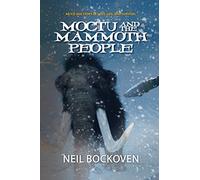 Moctu and the Mammoth People: Illustrated Edition
