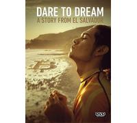 Mod-Dare to Dream-A Story from El Salvador