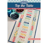 Moda All-stars - Top the Table: 17 Quilt Patterns for Runners, Toppers, and More!