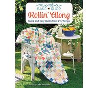 Moda Bake Shop - Rollin' Along: Quick and Easy Quilts from 2 1/2 Strips