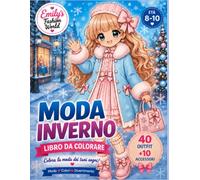 Moda Inverno: Libro da colorare per bambine dagli 8 ai 10 anni con 40 outfit invernali e 10 accessori moda (Emily’s Fashion World - Edizione italiana)