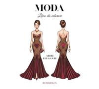 Moda Libro da colorare: Abiti eleganti. Abiti da sera/gala. Design alla moda e di tendenza.