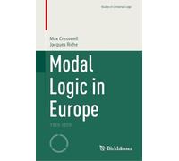 Modal Logic in Europe: 1930-1959 (Studies in Universal Logic)