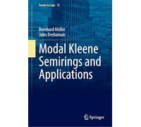 Modal Semirings and Applications (Trends in Logic, 72)