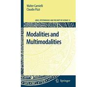 Modalities and Multimodalities: 12 (Logic, Epistemology, and the Unity of Science, 12)