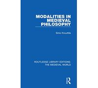Modalities in Medieval Philosophy (Routledge Library Editions: The Medieval World)