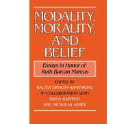 Modality, Morality and Belief: Essays in Honor of Ruth Barcan Marcus