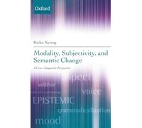 Modality, Subjectivity, and Semantic Change – A Cross-Linguistic Perspective – Oxford Linguistics