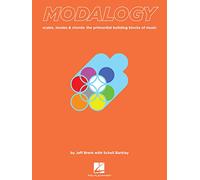 Modalogy: Scales, Modes & Chords – The Primordial Building Blocks of Music – Hal Leonard