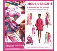 Mode Design: L’art du coloriage chic et créatif (Mode Design Coloriage)