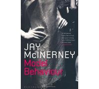 Model Behaviour: Written by Jay McInerney, 2007 Edition, (New edition) Publisher: Bloomsbury Publishing PLC [Paperback]