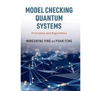 Model Checking Quantum Systems: Principles and Algorithms
