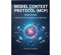 Model Context Protocol (MCP) Made Simple: A Beginner’s Guide to AI Integrations and Applications.