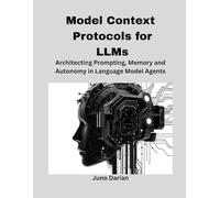 Model Context Protocols for LLMs: Architecting Prompting, Memory, and Autonomy in Language Model Agents