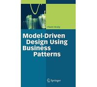 Model-Driven Design Using Business Patterns. Hruby 9783540301547 New<|