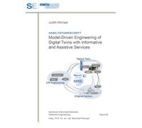 Model-Driven Engineering of Digital Twins with Informative and Assistive Services: 60 (Aachener Informatik-Berichte, Software Engineering)