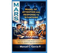 Model of Attention and Response to Situations (MARS): Case Study: Quality, Health, Safety and Environment