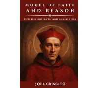Model of Faith and Reason: Powerful Novena to Saint Bonaventure