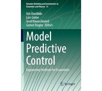 Model Predictive Control: Engineering Methods for Economists (Dynamic Modeling and Econometrics in Economics and Finance, 31)