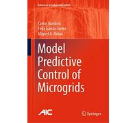 Model Predictive Control of Microgrids (Advances in Industrial Control)