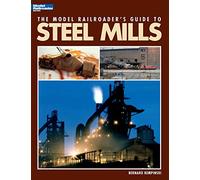 Model Railroader's Guide to Steel Mills