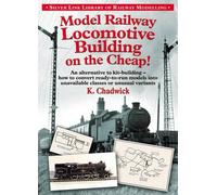 Model Railway Locomotive Building on the Cheap! Volume 1 (Silver Link Library of Railway Modelling)